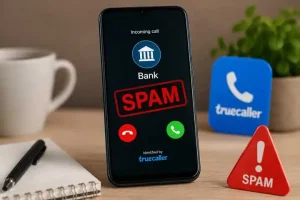 TRAI Seeks Government Approval to Act Against Truecaller Over Spam Tagging of Banking Calls